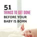 If you're expecting your first baby and need to know what to do before your baby arrives this post has 51 important things to get done! Cleaning tips, items to stock up on, products for baby and Mom and much more! #baby #mom #babychecklist #momblogger